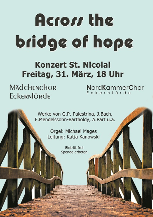 Across the bridge of hope | Konzert mit dem Mädchenchor Eckernförde und dem NordKammerChor Eckernförde